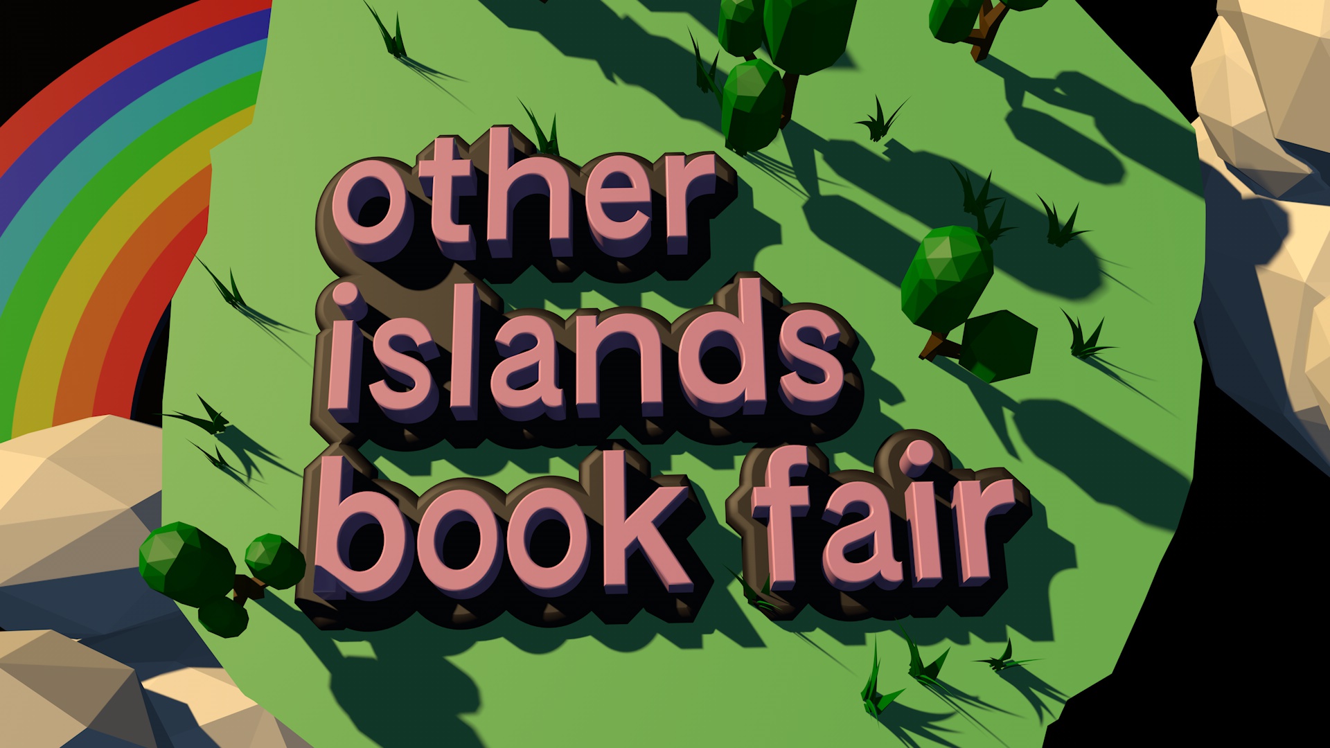 An illustration of a green landmass with trees on it. A rainbow is behind it. There are the words, other islands book fair, on top of the image.